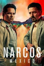 Narcos: Mexico Season 1 / Наркос: Мексико Сезон 1 (2018)